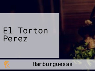 El Torton Perez