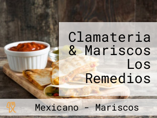 Clamateria & Mariscos Los Remedios