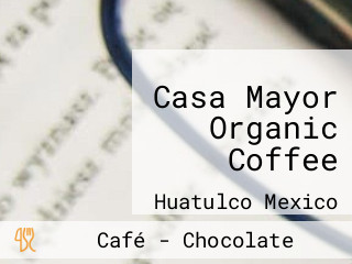 Casa Mayor Organic Coffee