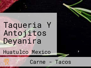 Taqueria Y Antojitos Deyanira