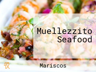 Muellezzito Seafood