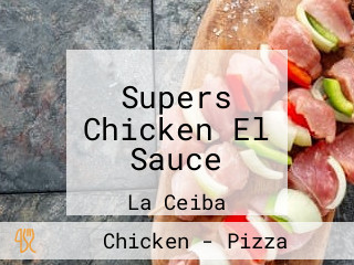 Supers Chicken El Sauce