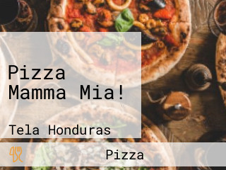 Pizza Mamma Mia!