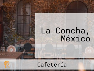 La Concha, México