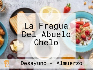 La Fragua Del Abuelo Chelo