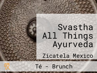 Svastha All Things Ayurveda