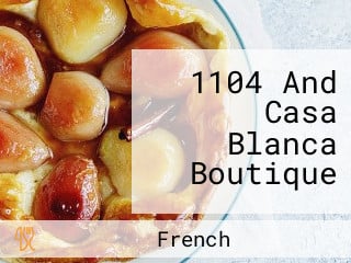 1104 And Casa Blanca Boutique