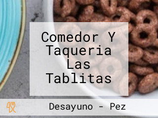 Comedor Y Taqueria Las Tablitas