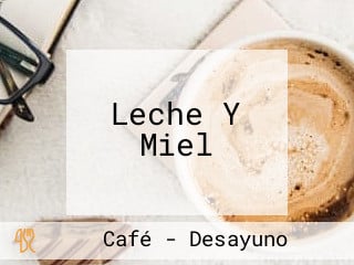 Leche Y Miel