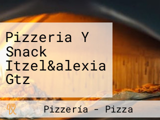 Pizzeria Y Snack Itzel&alexia Gtz