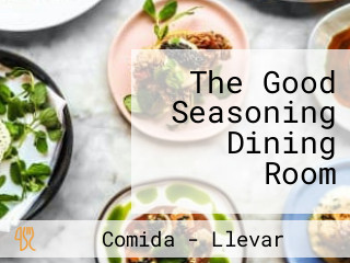 The Good Seasoning Dining Room