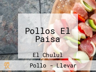 Pollos El Paisa