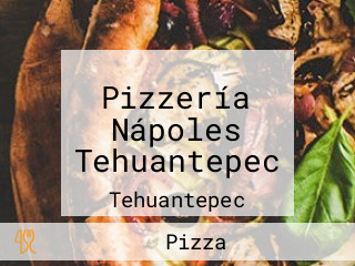 Pizzería Nápoles Tehuantepec