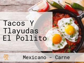 Tacos Y Tlayudas El Pollito