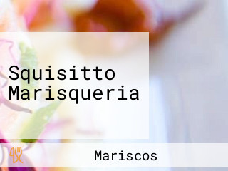 Squisitto Marisqueria