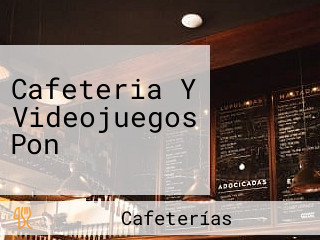 Cafeteria Y Videojuegos Pon