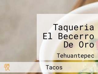 Taqueria El Becerro De Oro