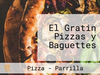 El Gratin Pizzas y Baguettes