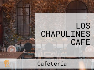 LOS CHAPULINES CAFE