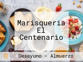 Marisqueria El Centenario