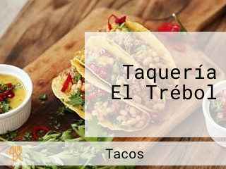 Taquería El Trébol