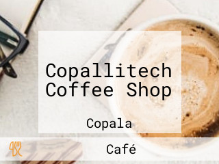 Copallitech Coffee Shop