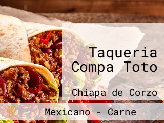 Taqueria Compa Toto