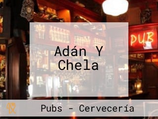 Adán Y Chela