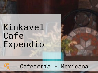 Kinkavel Cafe Expendio