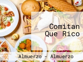 Comitan Que Rico