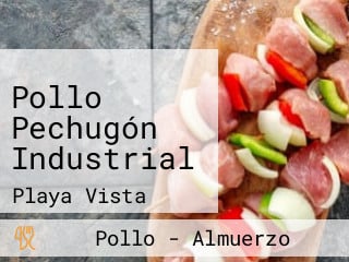 Pollo Pechugón Industrial