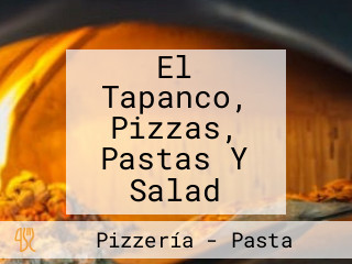 El Tapanco, Pizzas, Pastas Y Salad