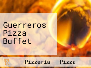 Guerreros Pizza Buffet