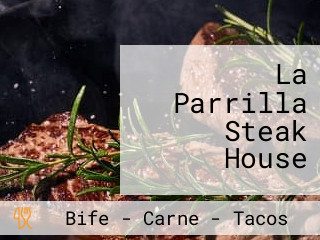 La Parrilla Steak House