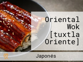 Oriental Wok [tuxtla Oriente]