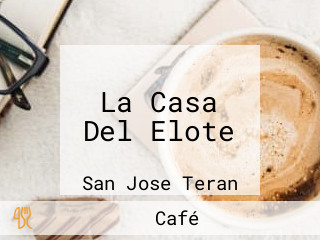 La Casa Del Elote