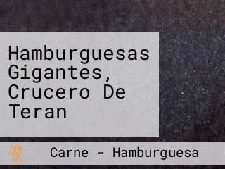 Hamburguesas Gigantes, Crucero De Teran