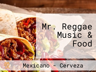 Mr. Reggae Music & Food