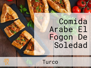 Comida Arabe El Fogon De Soledad