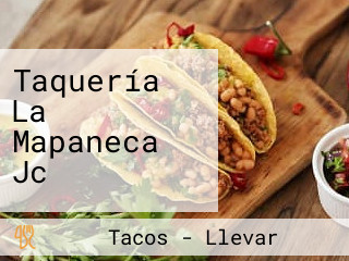 Taquería La Mapaneca Jc