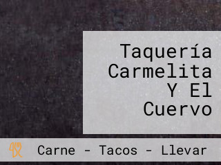 Taquería Carmelita Y El Cuervo