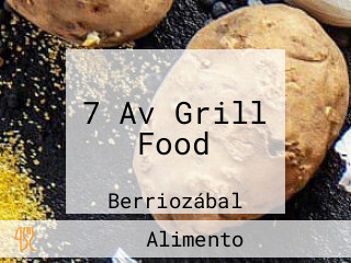 7 Av Grill Food