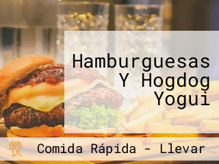 Hamburguesas Y Hogdog Yogui