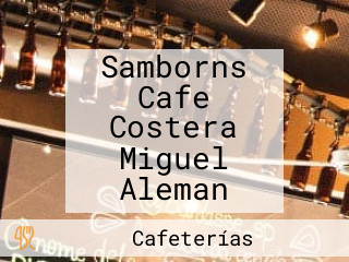 Samborns Cafe Costera Miguel Aleman