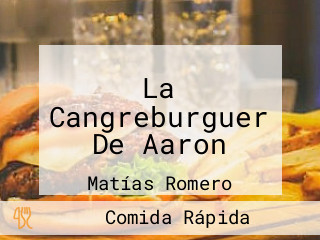 La Cangreburguer De Aaron