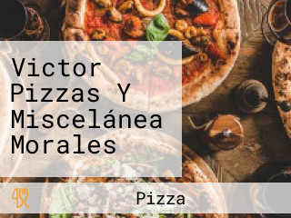 Victor Pizzas Y Miscelánea Morales