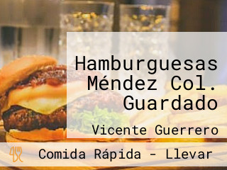 Hamburguesas Méndez Col. Guardado