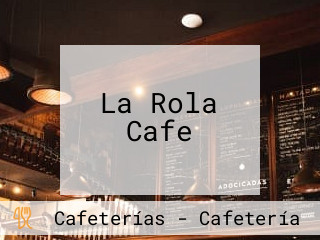 La Rola Cafe