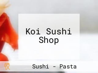 Koi Sushi Shop