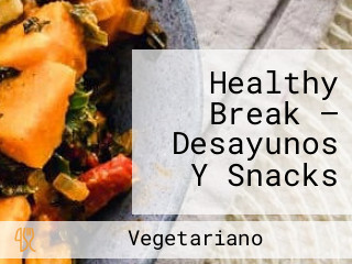 Healthy Break — Desayunos Y Snacks